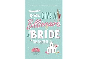 If You Give a Billionaire a Bride: a marriage of convenience, billionaire romance (Aspen Grove)