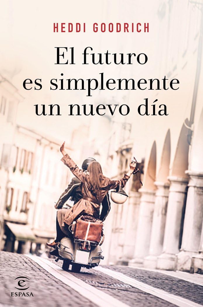 Portada de El futuro es simplemente un nuevo día (Espasa Narrativa)
