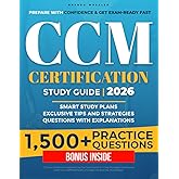 CCM Certification Study Guide: Prepare with Confidence &amp; Get Exam-Ready Fast | Targeted Practice Questions, Real-World Case Reviews, and Proven Strategies to Excel &amp; Advance Your Career