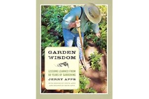 Garden Wisdom: Lessons Learned from 60 Years of Gardening