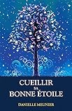 Cueillir sa bonne Ã©toile (French Edition) by 