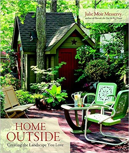 Home Outside: Creating the Landscape You Love, by Julie Moir Messervy