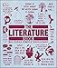 The Literature Book: Big Ideas Simply Explained by DK, James Canton