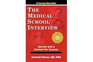 The Medical School Interview: Secrets and a System for Success