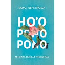Ho'oponopono: princípios, prática e ferramentas | Amazon.com.br