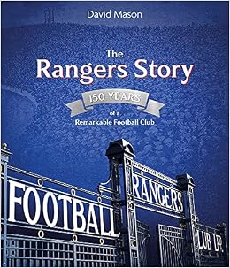 The Rangers Story: The Official Volume on the History of Rangers ...