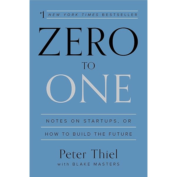 By Peter Thiel] Zero to One Notes on Start-Ups, or How to Build