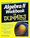 Algebra II Workbook For Dummies, 2nd Edition (For Dummies Series)