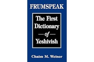 Frumspeak: The First Dictionary of Yeshivish