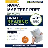 NWEA MAP Test Preparation Workbook - Grade 5 Reading: 320+ MAP Growth Practice Questions with Full Answer Explanations | RIT-Focused Workbook for ... Tutors (NWEA MAP Test Reading Preparation)
