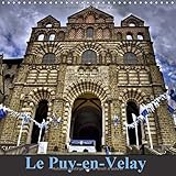 Le Puy-En-Velay 2017: Le Puy-En-Velay Melange De Patrimoine Architectural Et De Tradititions (Calven by