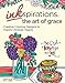 Inkspirations The Art of Grace: Creative Coloring Designs to Inspire Christian Hearts by 