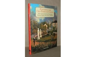 Furnishing the Old-Fashioned Garden: Three Centuries of American Summerhouses, Dovecotes, Pergolas, Privies, Fences & Birdhouses