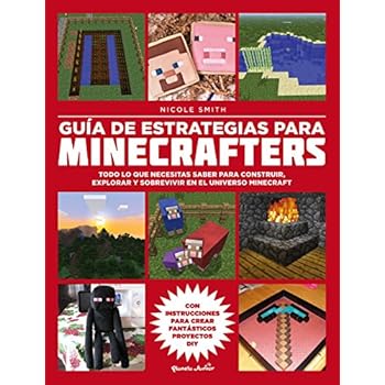 Guía de estrategias para minecrafters: Todo lo que necesitas saber para construir, explorar y sobrevivir en el universo Minecraft