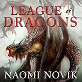 League of Dragons: Temeraire Series, Book 9