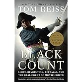 The Black Count: Glory, Revolution, Betrayal, and the Real Count of Monte Cristo