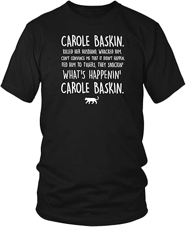 Amazon Com Logopop What S Happenin Carole Baskin Men S T Shirt Clothing
