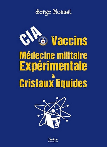 Download CIA, Vaccins, Médecine militaire expérimentale & Cristaux liquides PDF
