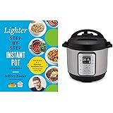 The Lighter Step-By-Step Instant Pot Cookbook: Easy Recipes for a Slimmer, Healthier You and Instant Pot Duo Plus 6 Quart 9-i