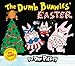 The Dumb Bunnies' Easter