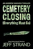 Cemetery Closing (Everything Must Go) (An Andrew Mayhem Thriller)