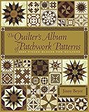 The Quilter's Album of Patchwork Patterns: 4050 Pieced Blocks for Quilters by Jinny Beyer
