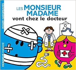 Les Monsieur Madame Vont Chez Le Docteur Amazon Co Uk Hargreaves Roger 9782012045668 Books Les Monsieur Madame Vont Chez Le Docteur Amazon Co Uk Hargreaves Roger 9782012045668 Books