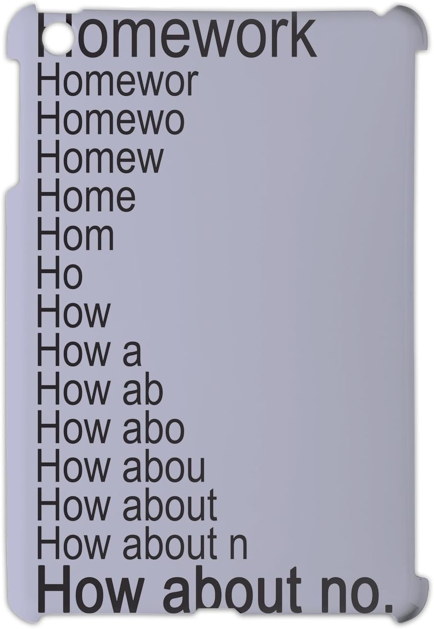 Homework How About No Slogan Ipad Mini Ipad Mini 2 Plastic Case Amazon Co Uk Electronics