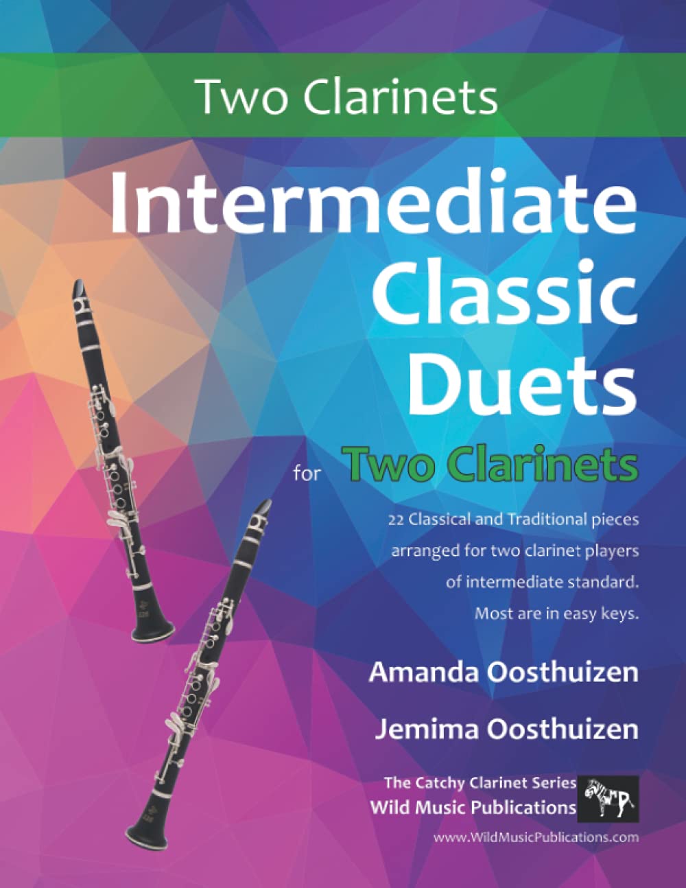 Intermediate Classic Duets for Two Clarinets: 22 classical and traditional melodies for two equal clarinets of intermediate standard. Requiring some ... (Clarinet Duets for Intermediate Players)