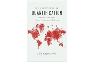The Seductions of Quantification: Measuring Human Rights, Gender Violence, and Sex Trafficking