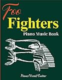 Foo Fighters Piano Music Book: 17 Songs For