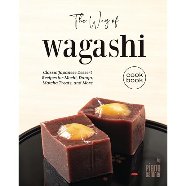 Cook-Zen Wagashi Cookbook: Traditional Japanese Sweets Made Simply
