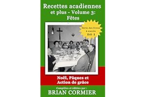 Recettes acadiennes et plus: Volume 3 : Fêtes