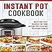 Instant Pot Cookbook: Quick and Easy Recipes for Your Instant Pot Electric Pressure Cooker by