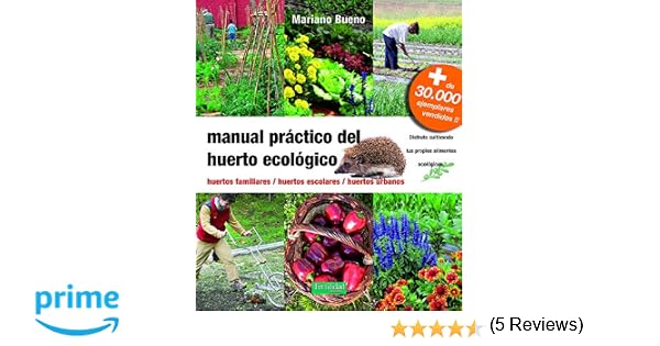 Manual práctico del huerto ecológico: huertos familiares, huertos ...