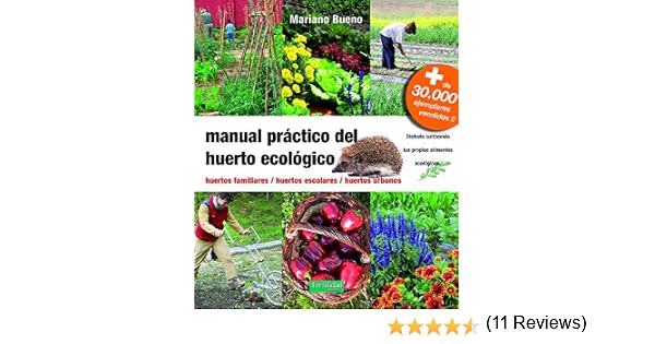 Manual práctico del huerto ecológico: huertos familiares, huertos ...