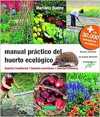 Manual práctico del huerto ecológico: huertos familiares, huertos ...