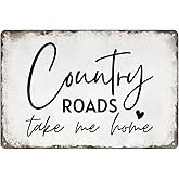 Country Roads Take Me Home Wall Decor Vintage Country Roads Matel Tin Signs Western Decor Take Me Home Country Roads 8x12 Inch