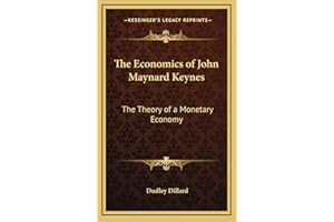 The Economics of John Maynard Keynes: The Theory of a Monetary Economy