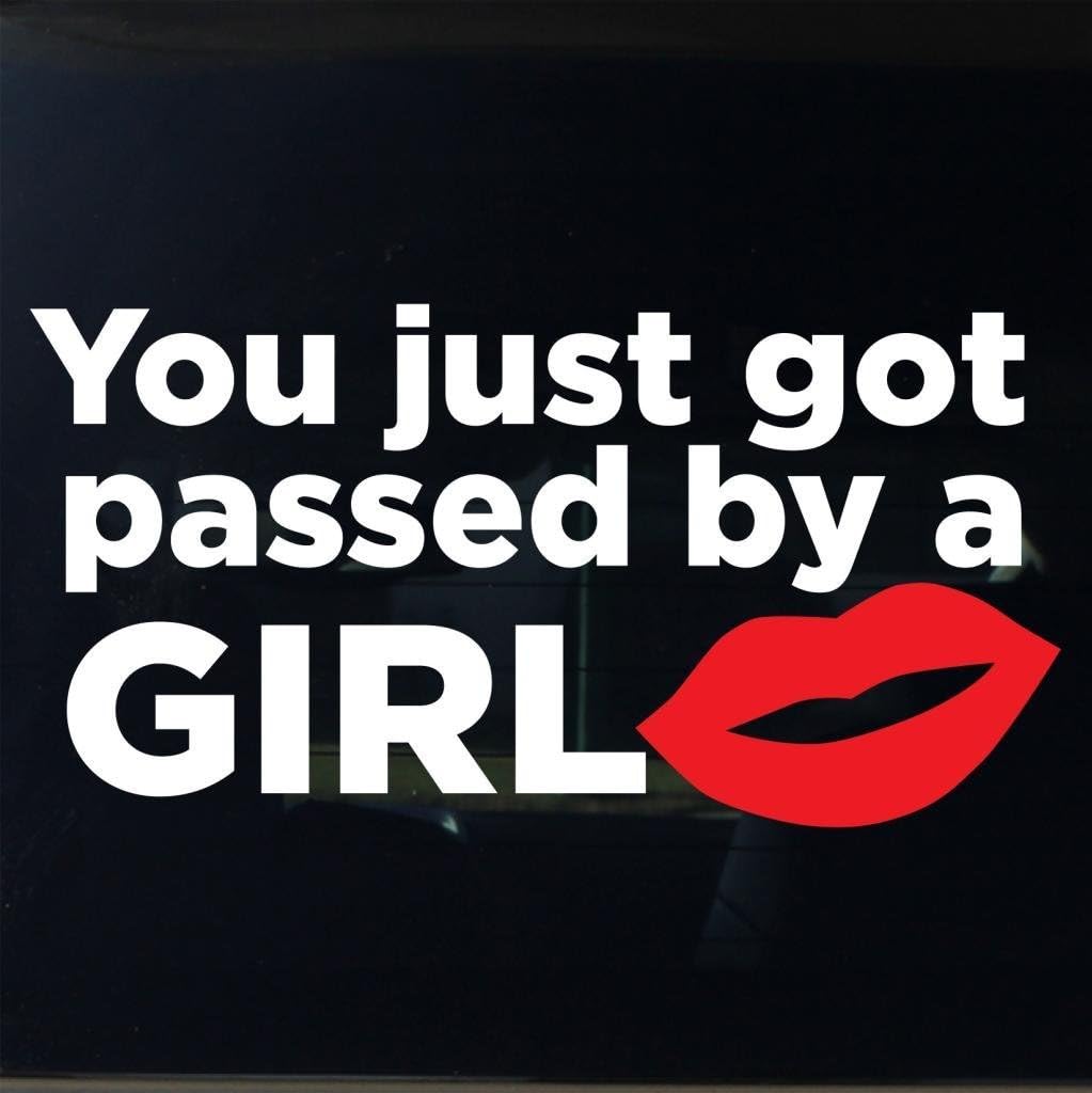 Motorcycle addict Car Styling Car Sticker You Just Got Passed by a Girl Funny Vinyl Decals for Car Window Body Letter Decors Motorcycle Stickers (White)