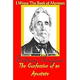 I Wrote the Book of Mormon: Sidney Rigdon, The Confession of an Apostate