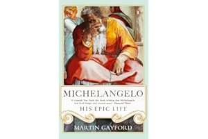 Michelangelo: His Epic Life