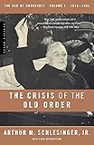 The Crisis of the Old Order: 1919-1933, The Age of Roosevelt, Volume I (1)