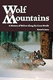 Wolf Mountains: A History of Wolves along the Great