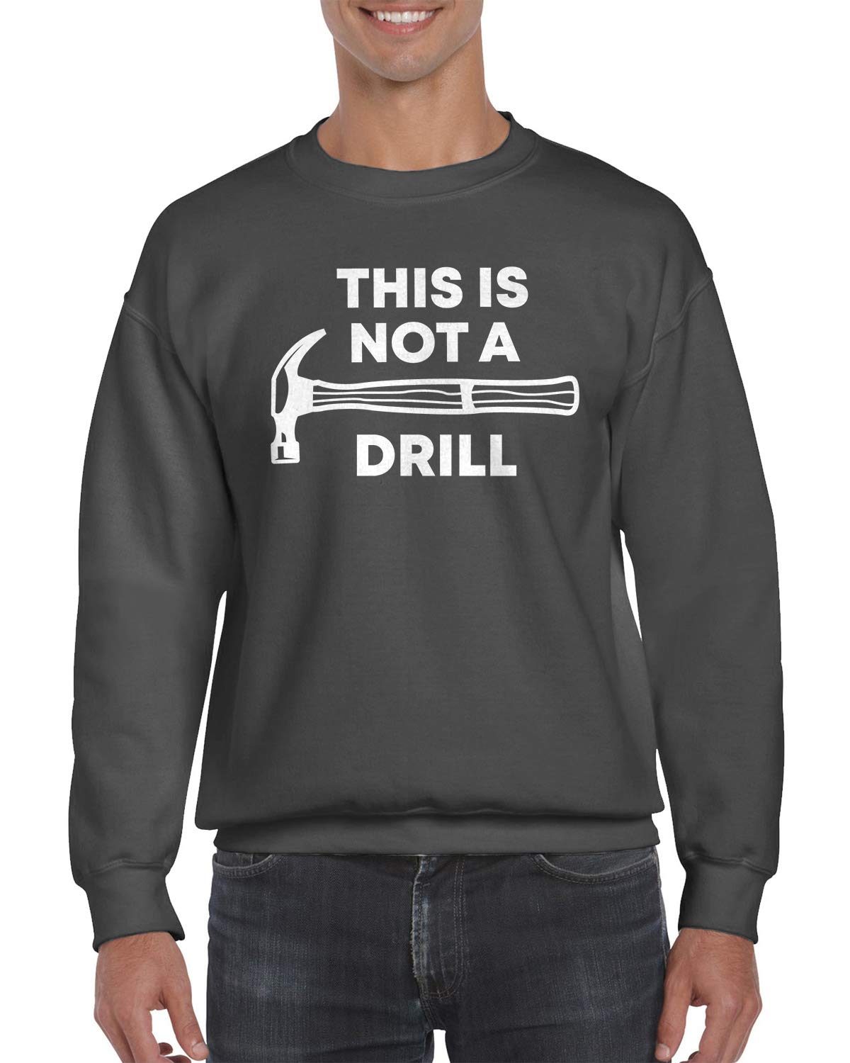 This Is Not A Drill Funny Sarcastic Father Dad Joke Shirts