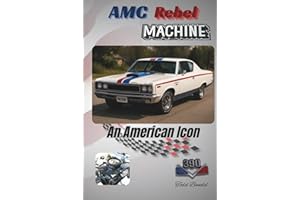 AMC Rebel Machine: An American Icon