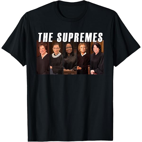 Amazon.com: THE SUPREMES Woman Supreme Court Justices RBG T-Shirt