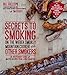 Secrets to Smoking on the Weber Smokey Mountain Cooker and Other Smokers: An Independent Guide with Master Recipes from a BBQ Champion primary