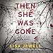 Then She Was Gone: A Novel by 