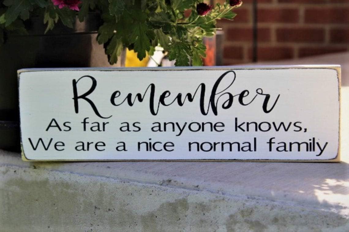 Sign Wood Decor Remember As far as anyone knows We are a nice normal family funny sign, wood sign, family sign, man cave, farmhouse Wooden Wall Decorations for Home